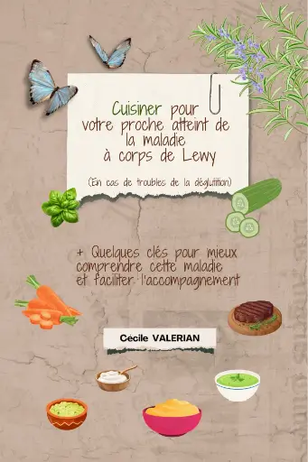 Cuisiner pour votre proche atteint de la maladie à corps de Lewy, en cas de troubles de la déglutition - Partie 2